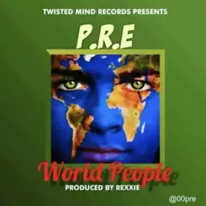 P.R.E - “World People”